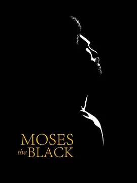 黑摩西 Moses the Black