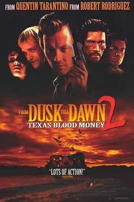 嗜血狂魔 From Dusk Till Dawn 2: Texas Blood Money