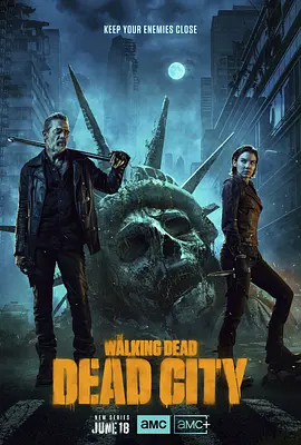 行尸走肉：死亡之城 第一季 The Walking Dead: Dead City Season 1