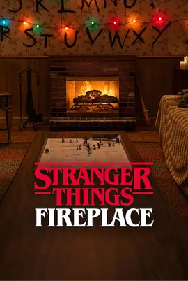 怪奇物语：壁炉 Stranger Things: Fireplace